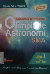 Image of Kumpulan Soal dan Pembahasan Olimpiade Astronomi SMA Jilid 1 2003-2008