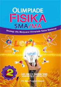 Image of OLIMPIADE FISIKA SMA/MA 2 Strategi Jitu Menjuarai Olimpiade Sains Nasional