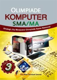 Image of OLIMPIADE KOMPUTER SMA/MA 3 Strategi Jitu Menjuarai Olimpiade Sains Nasional