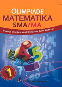 Image of OLIMPIADE MATEMATIKA SMA/MA 1 Strategi Jitu Menjuarai Olimpiade Sains Nasional