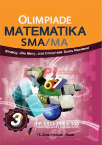 Image of OLIMPIADE MATEMATIKA SMA/MA 3 Strategi Jitu Menjuarai Olimpiade Sains Nasional