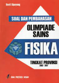 Image of OLIMPIADE SAINS FISIKA Tingkat Provinsi 2002-2017 Soal dan Pembahasan